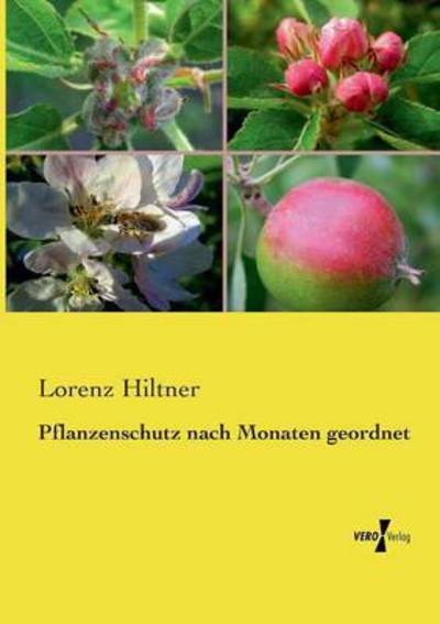 Cover for Lorenz Hiltner · Pflanzenschutz Nach Monaten Geordnet (Paperback Book) (2019)