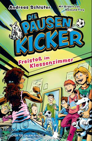 Cover for Andreas Schlüter · Die Pausenkicker - Freistoß im Klassenzimmer (Book) (2025)