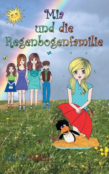 Cover for Fröhlich · Mia und die Regenbogenfamilie (Book) (2018)