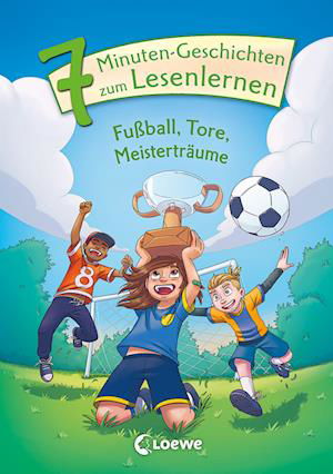 Cover for Loewe Verlag GmbH · Leselöwen - Das Original - 7-Minuten-Geschichten zum Lesenlernen - Fußball, Tore, Meisterträume (Hardcover Book) (2022)