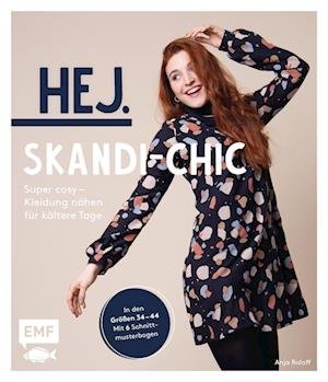 Cover for Anja Roloff · Hej. Skandi-Chic  Super cosy  Kleidung nähen für kältere Tage (Buch) (2022)