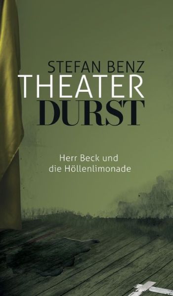 Cover for Benz · Theaterdurst (Book) (2019)