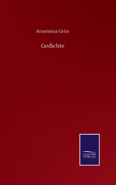 Cover for Anastasius Grun · Gedichte (Hardcover Book) (2020)