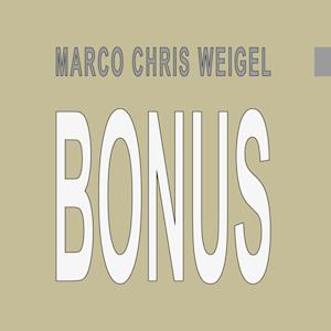 Cover for Marco Chris Weigel · Bonus (Hardcover Book) (2021)