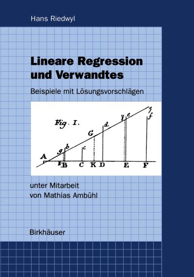 Cover for Hans Riedwyl · Lineare Regression Und Verwandtes: Beispiele Mit Loesungsvorschlagen (Hardcover Book) [German edition] (1997)