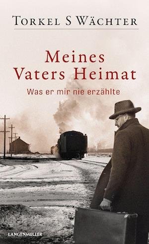 Cover for Torkel S Wächter · Meines Vaters Heimat (Hardcover Book) (2021)