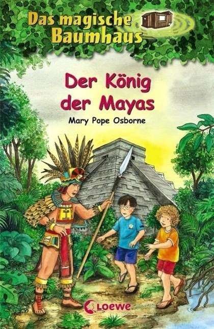 Cover for Mary Pope Osborne · Der Konig der Mayas (Innbunden bok) (2016)