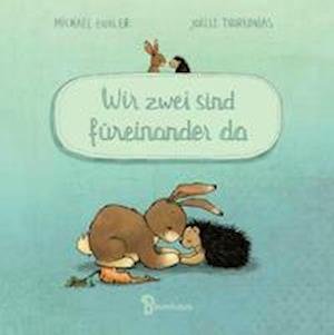 Cover for Michael Engler · Wir zwei sind füreinander da (Mini-Ausgabe) (Gebundenes Buch) (2022)