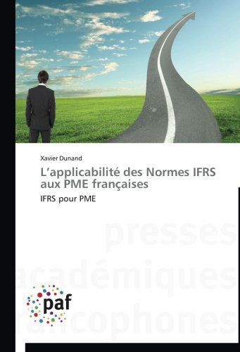 Cover for Xavier Dunand · L'applicabilité Des Normes Ifrs Aux Pme Françaises: Ifrs Pour Pme (Paperback Book) [French edition] (2018)