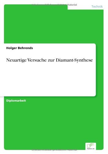 Neuartige Versuche zur Diamant-Synthese - Holger Behrends - Bøger - Diplom.de - 9783838617954 - 22. september 1999
