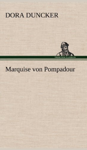 Cover for Dora Duncker · Marquise Von Pompadour (Innbunden bok) [German edition] (2012)