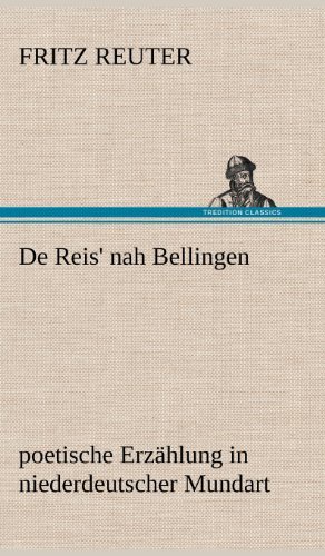 Cover for Fritz Reuter · De Reis' Nah Bellingen (Inbunden Bok) [German edition] (2012)