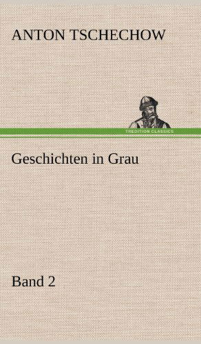 Cover for Anton Tschechow · Geschichten in Grau (Innbunden bok) [German edition] (2012)