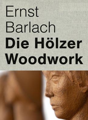 Cover for Ernst Barlach Haus-Stiftung · Ernst Barlach: Woodwork (Hardcover Book) (2020)