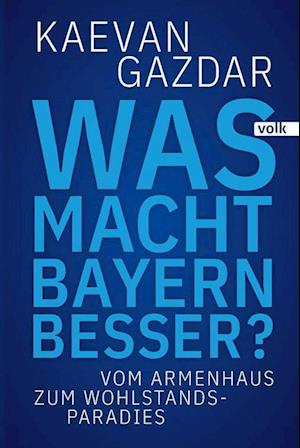 Cover for Kaevan Gazdar · Was macht Bayern besser? (Hardcover bog) (2022)