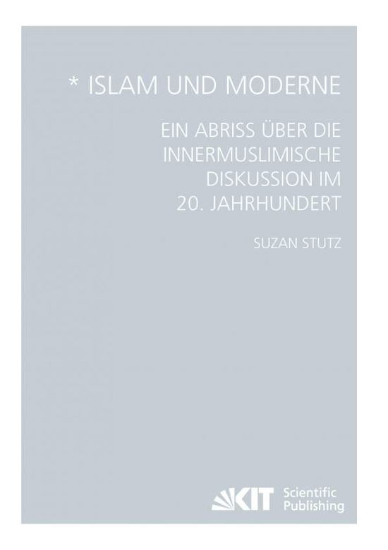 Cover for Stutz · Islam und Moderne - Ein Abriss üb (Book) (2014)