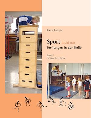 Cover for Franz Lidecke · Sport nicht nur für Jungen in der Halle (Pocketbok) (2013)