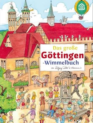 Das große GÖTTINGEN-Wimmelbuch - Wolfgang Richter - Bøger - tpk-Verlag - 9783936359954 - 4. november 2022