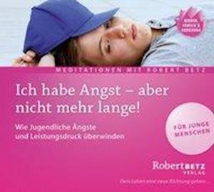 Cover for R.T. Betz · Betz, Robert: Ich habe Angst - aber nicht mehr lan (CD) (2016)