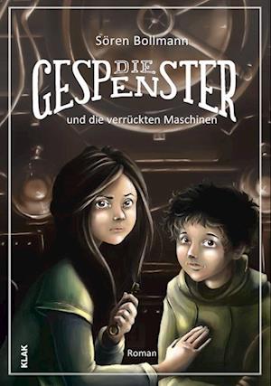 Cover for Sören Bollmann · Die Gespenster und die verrückten Maschinen (Book) (2024)