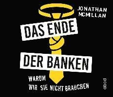 Cover for Jonathan McMillan · Das Ende der Banken (CD) (2018)