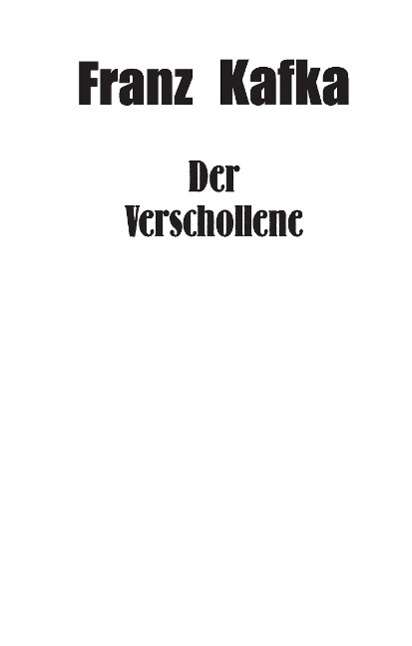 Der Verschollene - Kafka - Bøger -  - 9783958551954 - 17. marts 2016