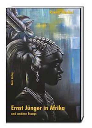 Cover for Rainer Hackel · Ernst Jünger in Afrika und andere Essays (Paperback Book) (2021)