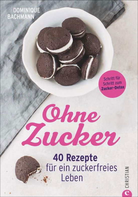 Cover for Bachmann · Ohne Zucker (Book)