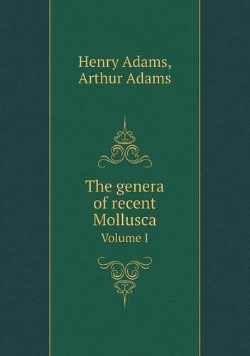 Cover for Arthur Adams · The Genera of Recent Mollusca Volume I (Paperback Book) (2013)