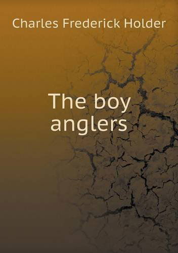 Cover for Charles Frederick Holder · The Boy Anglers (Paperback Book) (2013)