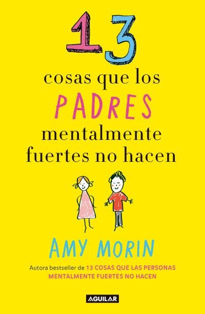 Cover for Amy Morin · 13 cosas que los padres mentalmente fuertes no hacen / 13 Things Mentally Strong Parents Don't Do (Paperback Book) (2018)