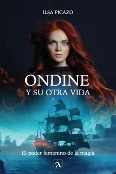 Cover for Ilsa Picazo Tripp · Ondine y su otra vida (Paperback Book) (2021)