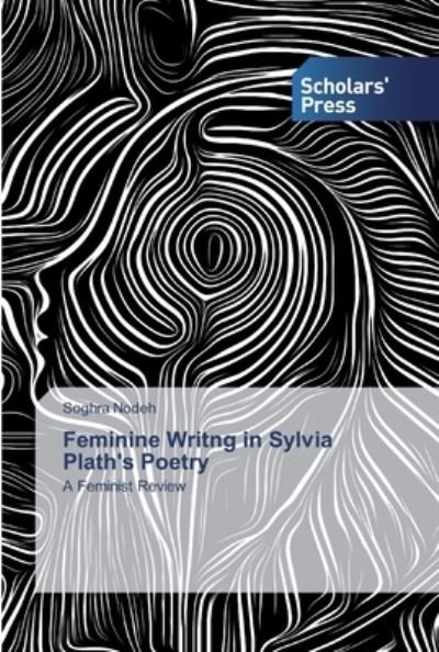 Cover for Nodeh · Feminine Writng in Sylvia Plath's (Buch) (2019)