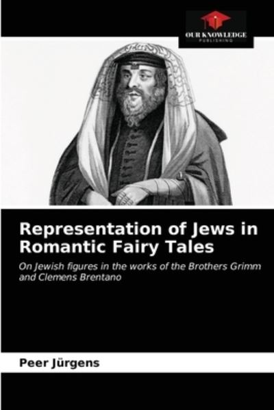 Cover for Peer Jürgens · Representation of Jews in Romantic Fairy Tales (Paperback Book) (2021)