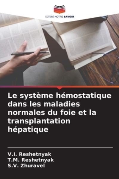Cover for V I Reshetnyak · Le systeme hemostatique dans les maladies normales du foie et la transplantation hepatique (Paperback Book) (2021)