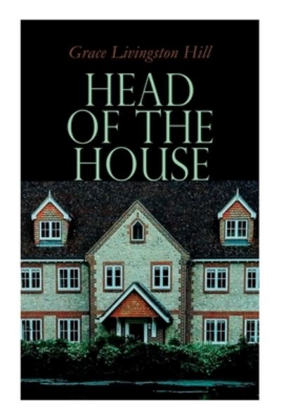 Cover for Grace Livingston Hill · Head of the House (Paperback Book) (2020)