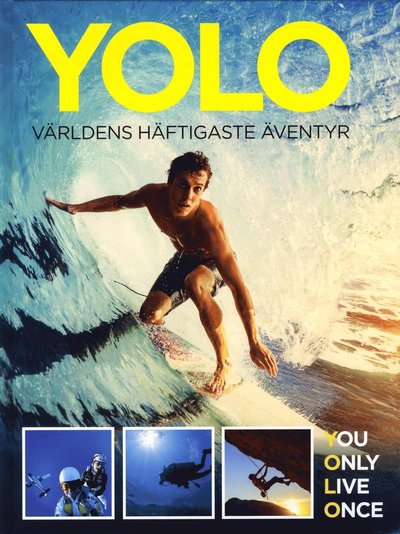 Cover for Nicolas Gardon · YOLO : världens häftigaste äventyr (Hardcover Book) (2017)