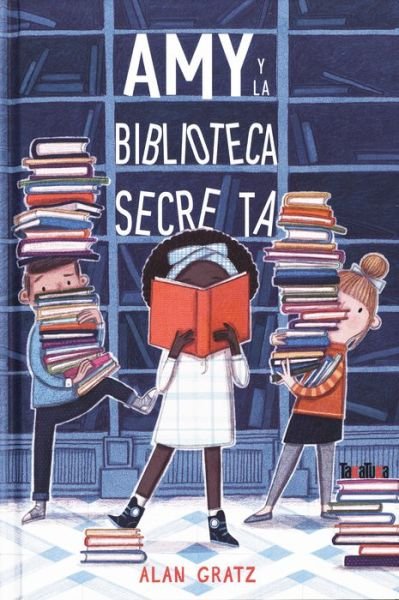 Cover for Alan Gratz · Amy y la biblioteca secreta (Paperback Book) (2021)