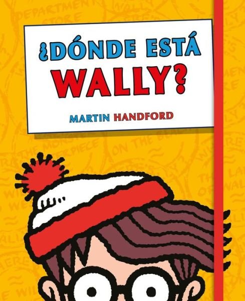 Cover for Martin Handford · ¿dónde Está Wally? Edición Esencial / Where's Waldo (Buch) (2019)