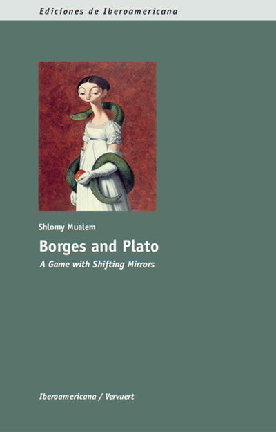 Cover for Shlomy Mualem · Borges &amp; Plato: A Game with Shifting Mirrors (Paperback Book) (2012)