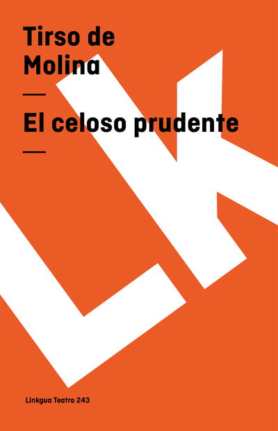 Cover for Tirso De Molina · El Celoso Prudente (Teatro) (Spanish Edition) (Paperback Book) [Spanish edition] (2024)