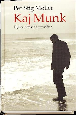 Cover for Per Stig Møller · Kaj Munk (Bound Book) [1st edition] (2015)