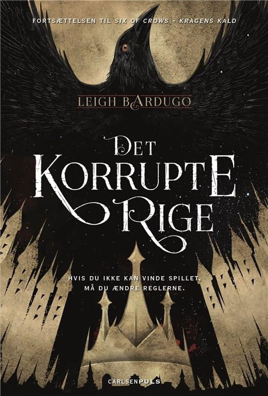 Cover for Leigh Bardugo · Six of Crows: Six of Crows (2) - Det korrupte rige (Sewn Spine Book) [1st edition] (2018)