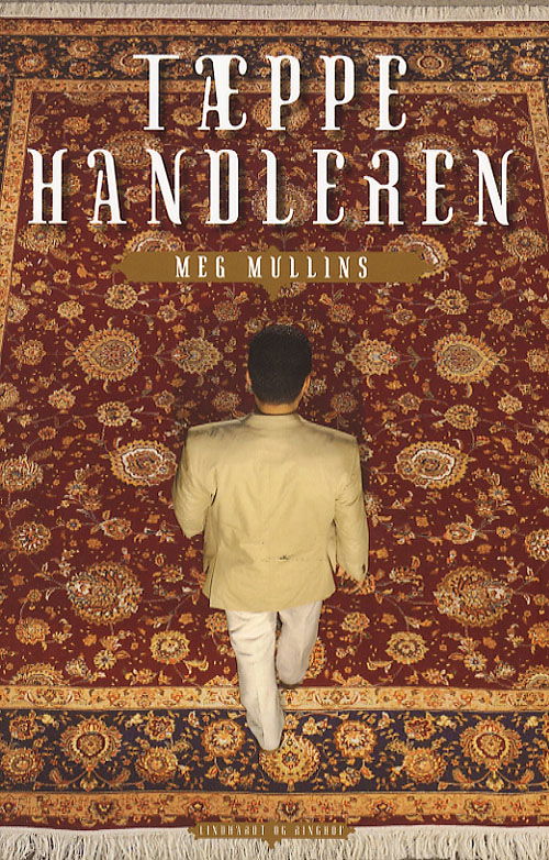 Cover for Meg Mullins · Tæppehandleren (Sewn Spine Book) [1st edition] (2006)