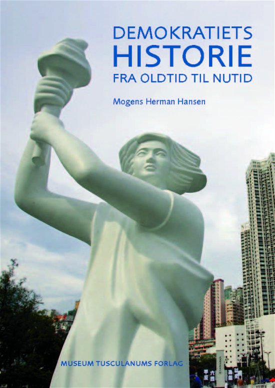 Cover for Mogens Herman Hansen · Demokratiets historie fra oldtid til nutid (Bound Book) [1st edition] [Indbundet] (2012)
