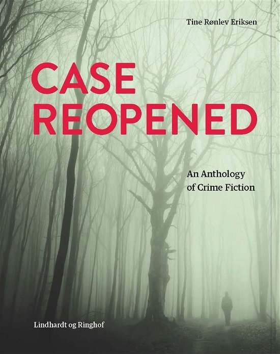 Cover for Tine Rønlev Eriksen · Engelsk temabog: Case reopened (Sewn Spine Book) [1º edição] (2017)