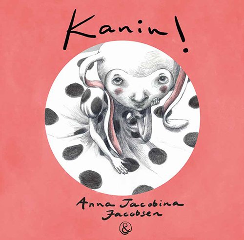 Cover for Anna Jacobina Jacobsen · Kanin! (Inbunden Bok) [1:a utgåva] (2023)