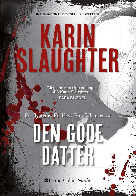 Selvstændig krimi: Den gode datter - Karin Slaughter - Kirjat - HarperCollins Nordic - 9788771911954 - tiistai 26. syyskuuta 2017