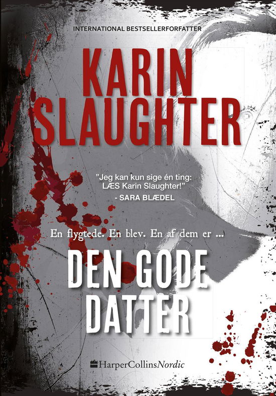 Selvstændig krimi: Den gode datter - Karin Slaughter - Bøger - HarperCollins Nordic - 9788771911954 - 26. september 2017