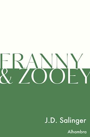 Cover for J.D. Salinger · Franny &amp; Zooey (Sewn Spine Book) [1.º edición] (2024)